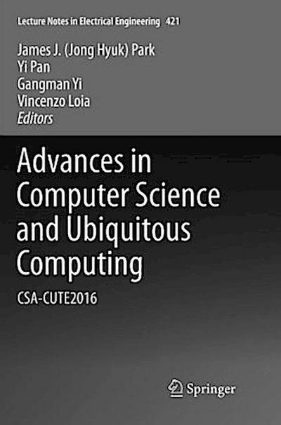 Advances in Computer Science and Ubiquitous Computing