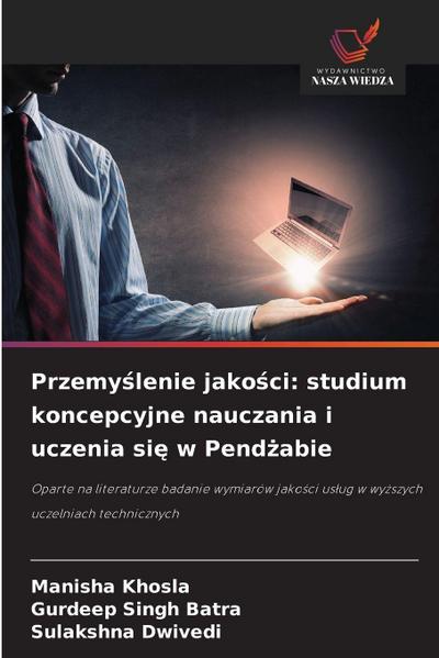 Przemy¿lenie jako¿ci: studium koncepcyjne nauczania i uczenia si¿ w Pend¿abie