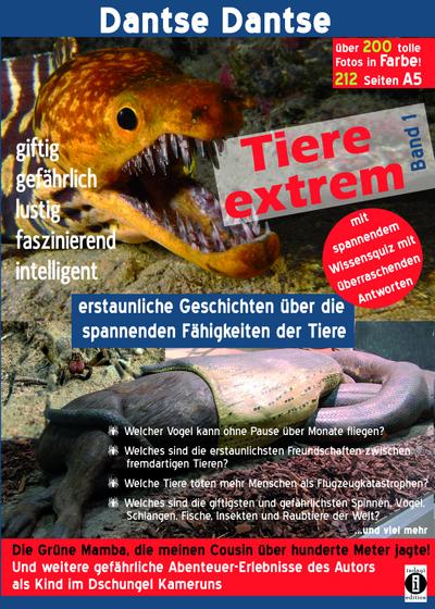Tiere extrem Band 1 - Gejagt von einer Grünen Mamba! (farbig): Erstaunliche Geschichten über die spannenden Fähigkeiten der Tiere