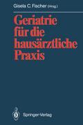 Geriatrie für die hausärztliche Praxis