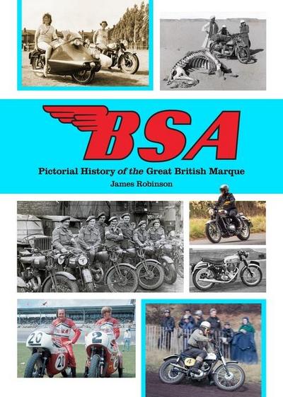 Bsa: Pictorial History of the Great British Marque