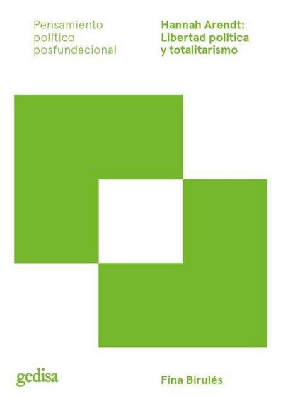 Hannah Arendt : libertad política y totalitarismo