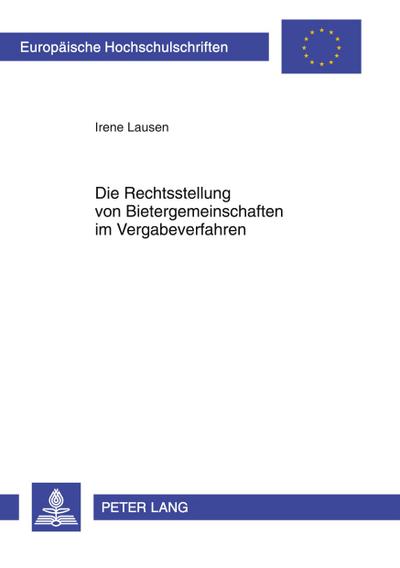 Die Rechtsstellung von Bietergemeinschaften im Vergabeverfahren