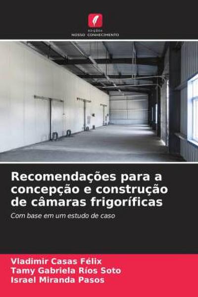 Recomendações para a concepção e construção de câmaras frigoríficas