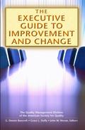 The Executive Guide to Improvement and Change