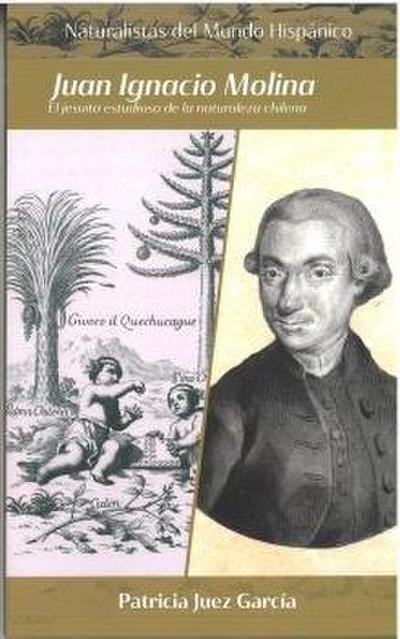 Juan Ignacio Molina: El jesuita estudioso de la naturaleza chilena