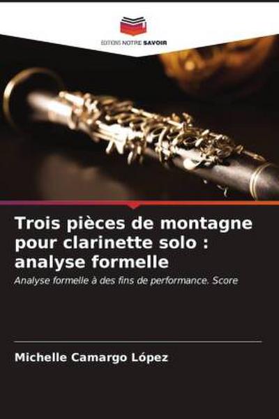 Trois pièces de montagne pour clarinette solo : analyse formelle