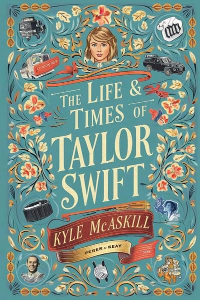 Mcaskill, K: Life & Times Of Taylor Swift