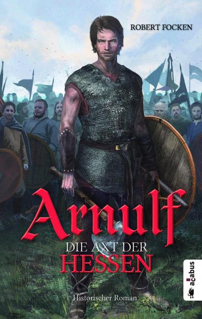 Arnulf 01. Die Axt der Hessen