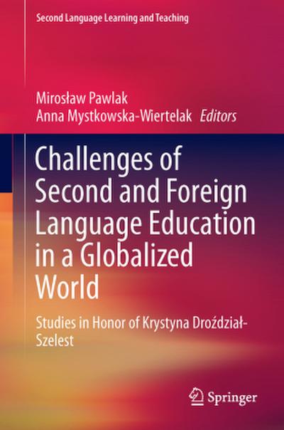 Challenges of Second and Foreign Language Education in a Globalized World