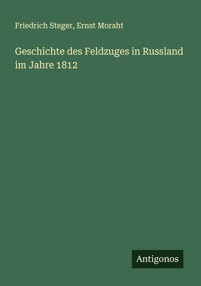 Geschichte des Feldzuges in Russland im Jahre 1812