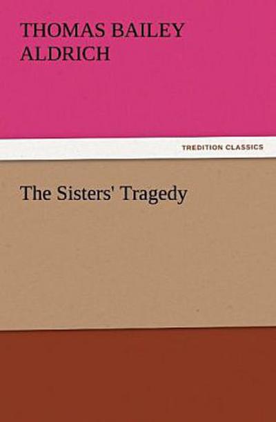 The Sisters’ Tragedy