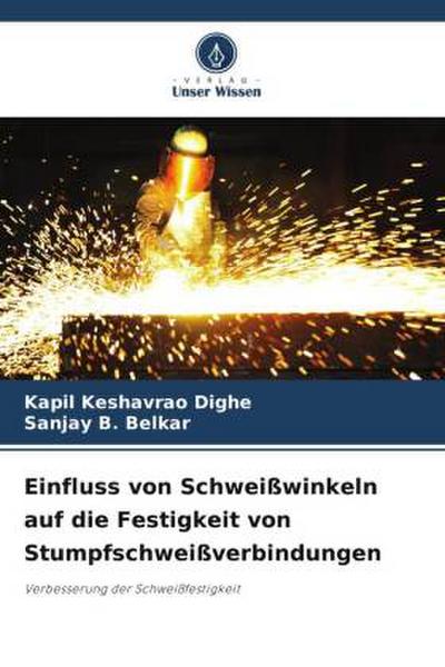 Einfluss von Schweißwinkeln auf die Festigkeit von Stumpfschweißverbindungen