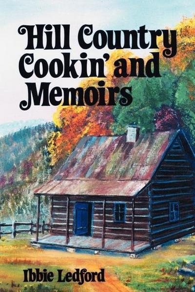 Hill Country Cookin’ and Memoirs