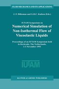 IUTAM Symposium on Numerical Simulation of Non-Isothermal Flow of Viscoelastic Liquids