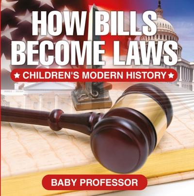 How Bills Become Laws | Children’s Modern History