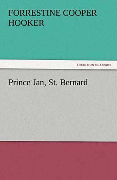 Prince Jan, St. Bernard