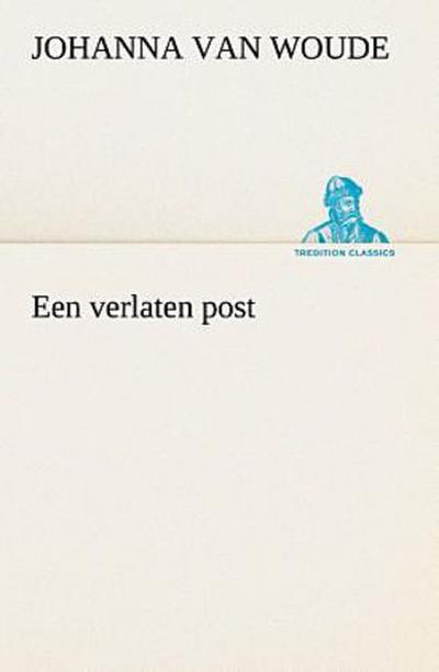 Een verlaten post