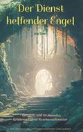 Der Dienst helfender Engel