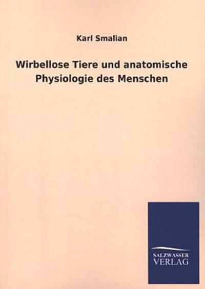 Wirbellose Tiere und anatomische Physiologie des Menschen
