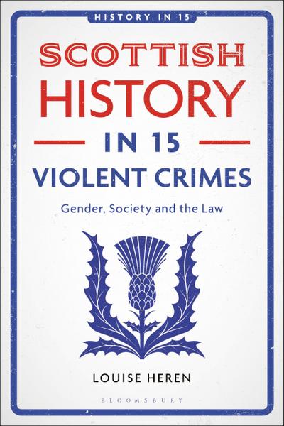 Scottish History in 15 Violent Crimes