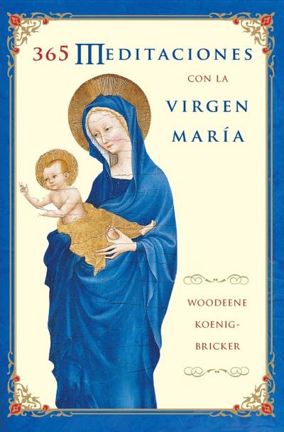 365 Meditaciones con la Virgen MarÌa