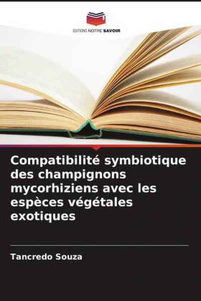 Compatibilité symbiotique des champignons mycorhiziens avec les espèces végétales exotiques