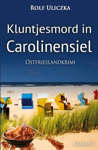 Kluntjesmord in Carolinensiel. Ostfrieslandkrimi