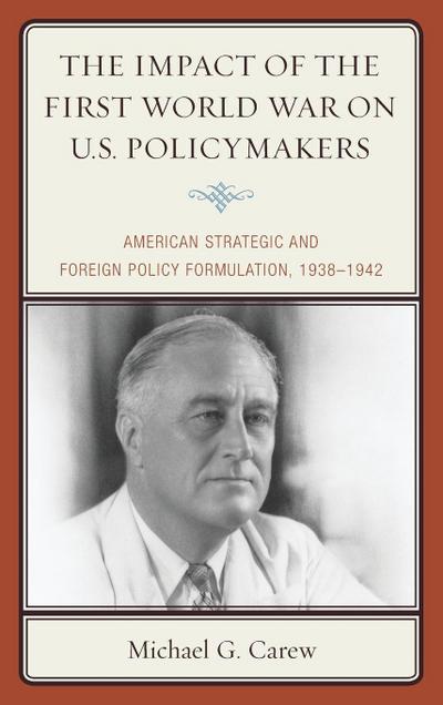 Impact of the First World War on U.S. Policymakers