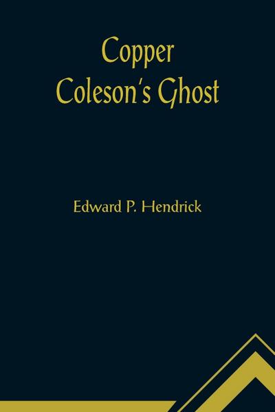 Copper Coleson’s Ghost
