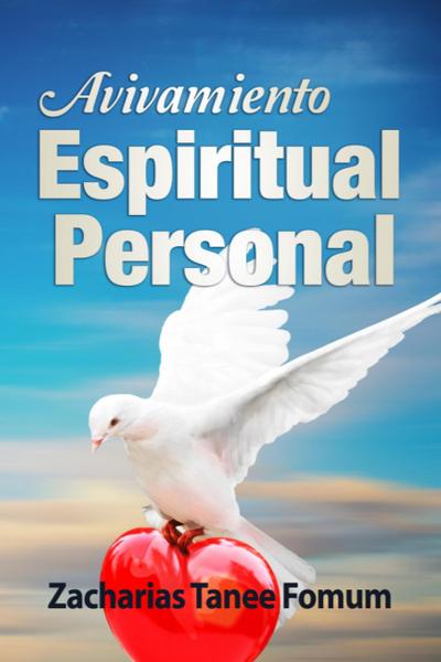 Avivamiento Espiritual Personal (Ayudas Practicas Para Los Vencedores, #3)