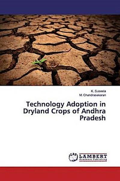Technology Adoption in Dryland Crops of Andhra Pradesh