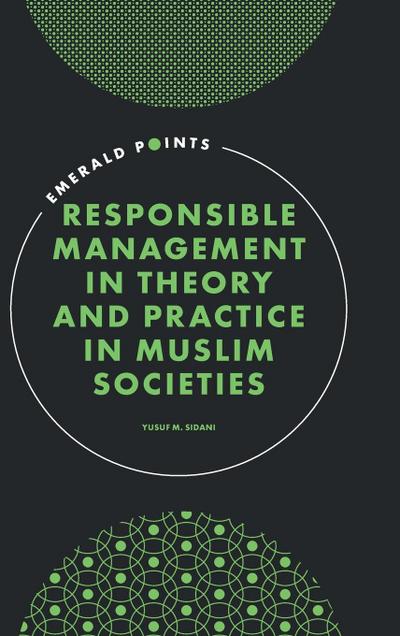 Responsible Management in Theory and Practice in Muslim Societies