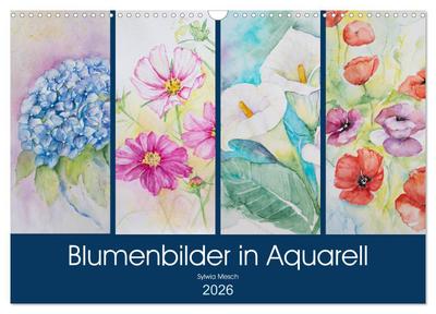 Blumenbilder in Aquarell (Wandkalender 2026 DIN A3 quer), CALVENDO Monatskalender