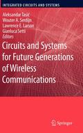 Circuits and Systems for Future Generations of Wireless Communications