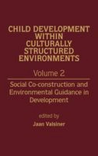Child Development Within Culturally Structured Environments, Volume 2
