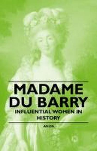 Madame Du Barry - Influential Women in History