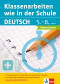 Klassenarbeiten wie in der Schule Deutsch: 5.-8. Klasse Gymnasium