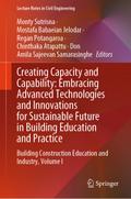 Creating Capacity and Capability: Embracing Advanced Technologies and Innovations for Sustainable Future in Building Education and Practice