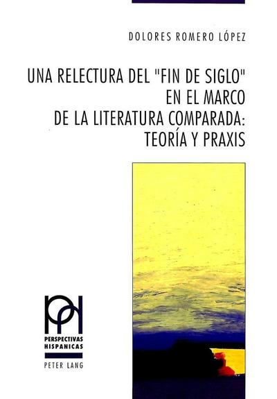 Una relectura del "Fin de Siglo" en el marco de la literatura comparada:- Teoría y praxis