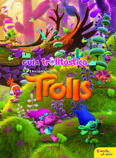 Trolls. La guía trolltástica de Trolls