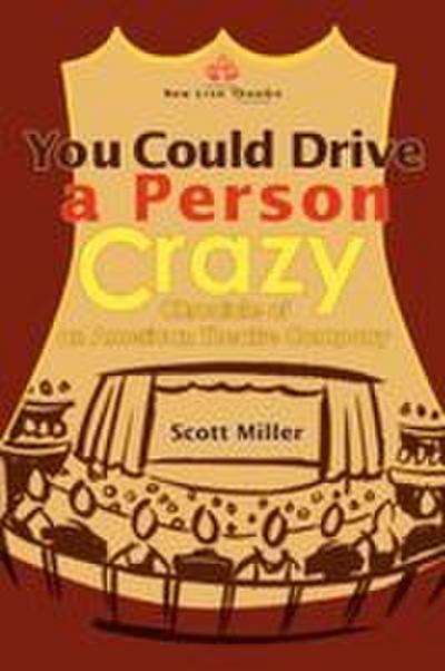 You Could Drive a Person Crazy