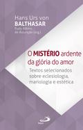 O Mistério Ardente da Glória do Amor