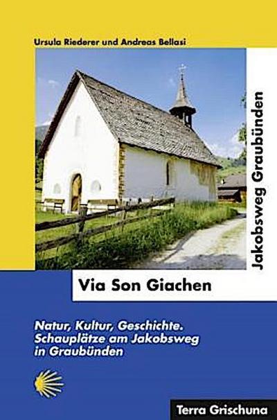 Via Son Giachen - Jakobsweg in Graubünden
