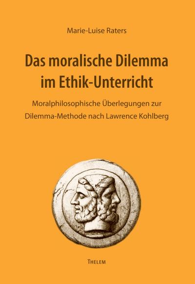 Das moralische Dilemma im Ethik-Unterricht