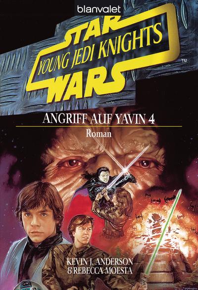 Star Wars. Young Jedi Knights 6. Angriff auf Yavin 4