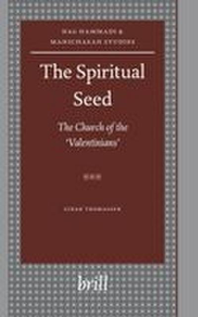 The Spiritual Seed -- The Church of the ’Valentinians’
