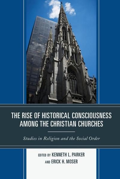 Rise of Historical Consciousness Among the Christian Churches