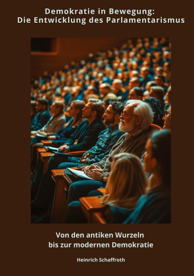 Demokratie in Bewegung:  Die Entwicklung des  Parlamentarismus