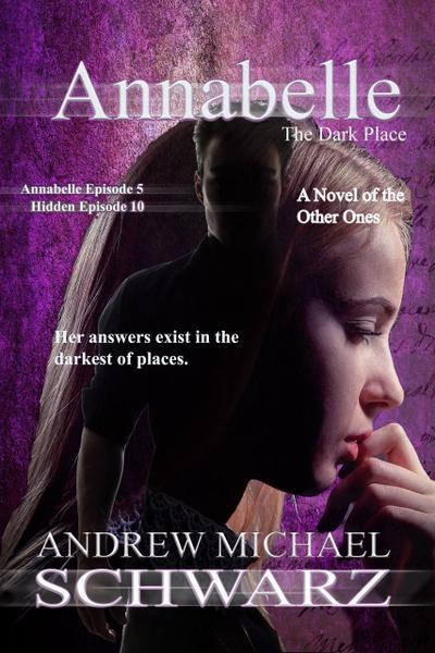 Annabelle: The Dark Place (The Hidden, #10)